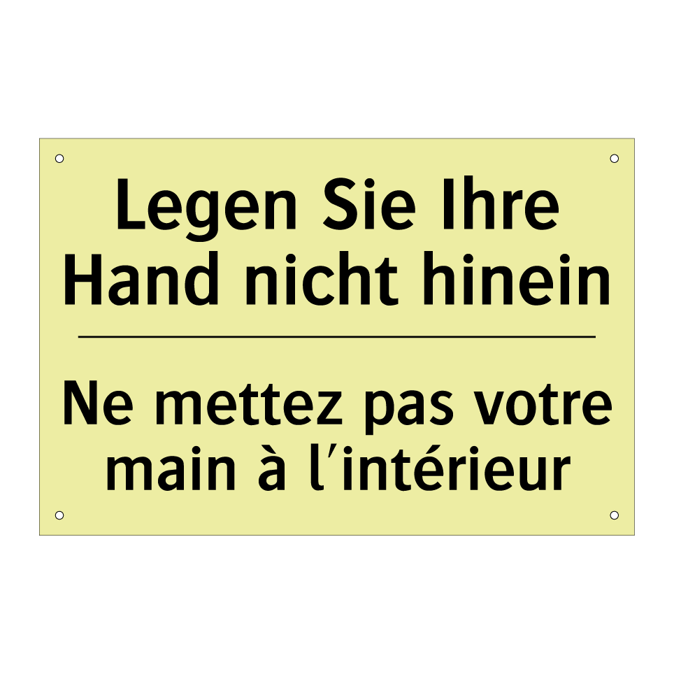 Legen Sie Ihre Hand nicht hinein /.../ - Ne mettez pas votre main à l'intérieur /.../