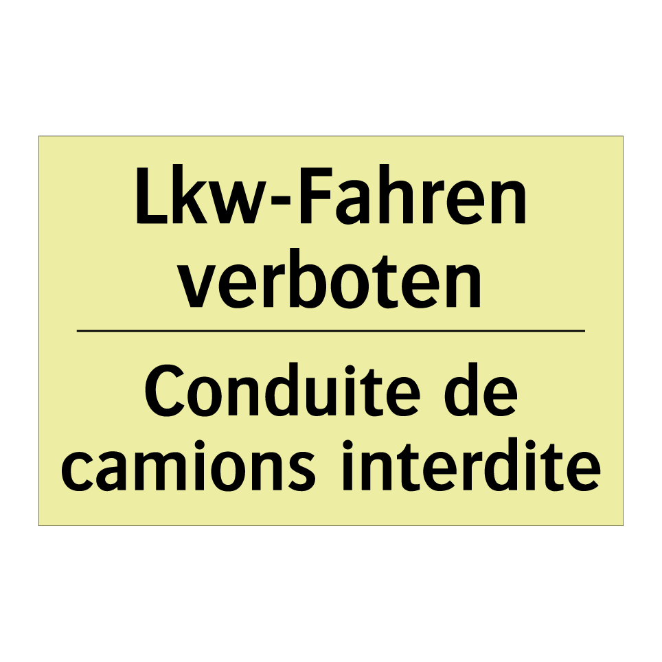 Lkw-Fahren verboten - Conduite de camions interdite