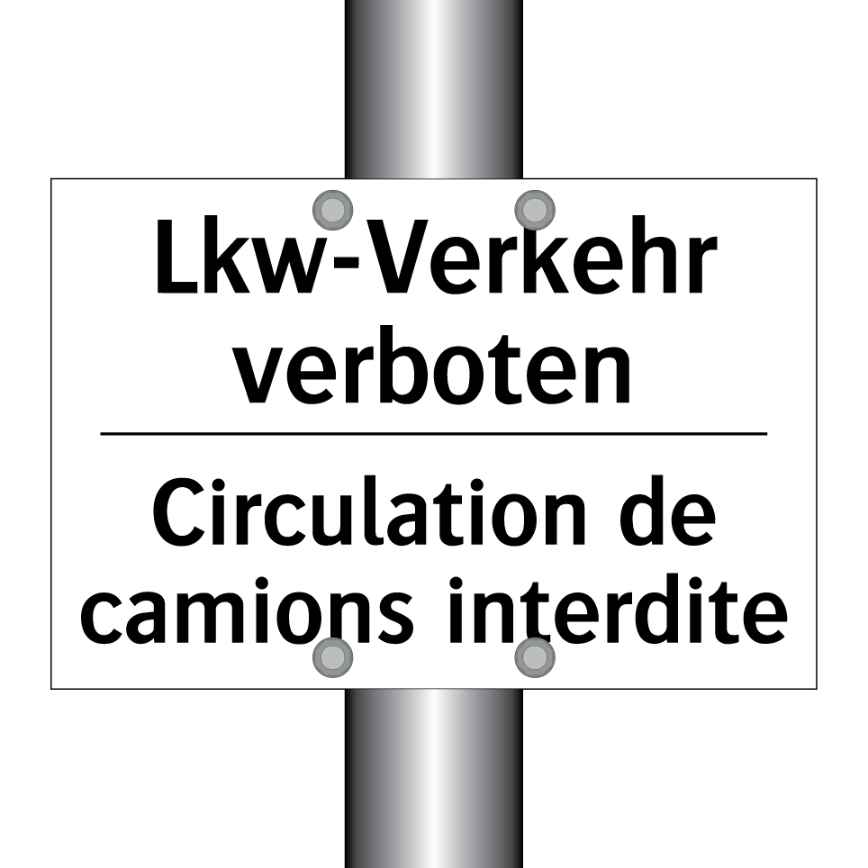 Lkw-Verkehr verboten - Circulation de camions interdite /.../