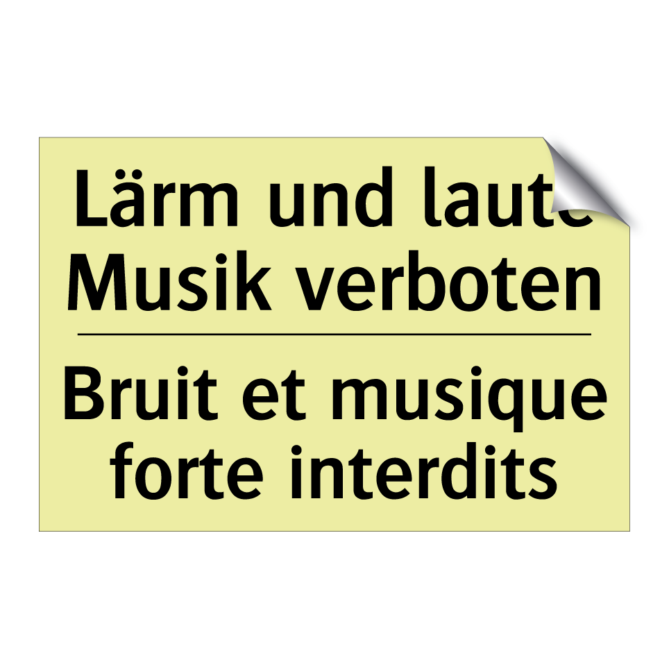 Lärm und laute Musik verboten - Bruit et musique forte interdits /.../