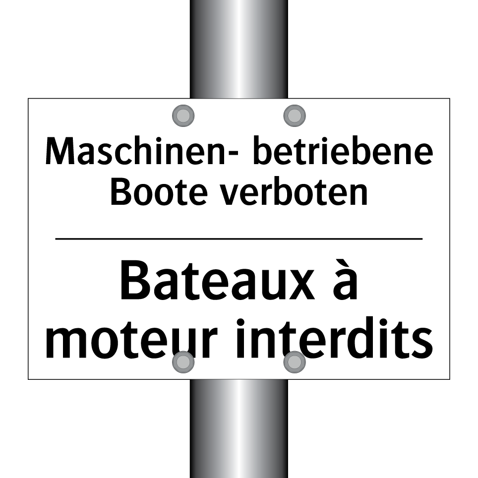 Maschinen- betriebene Boote verboten /.../ - Bateaux à moteur interdits