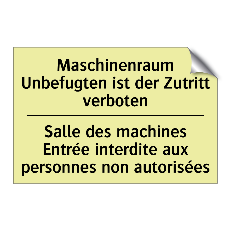 Maschinenraum Unbefugten ist der /.../ - Salle des machines Entrée interdite /.../