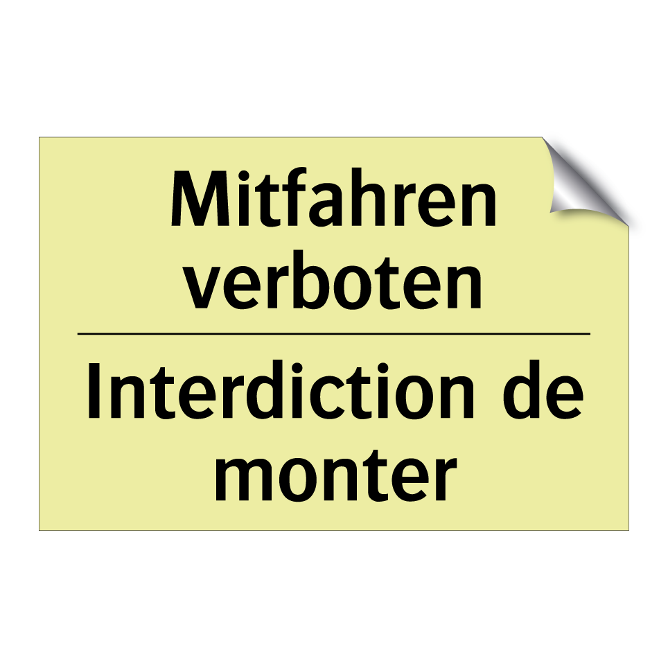 Mitfahren verboten - Interdiction de monter