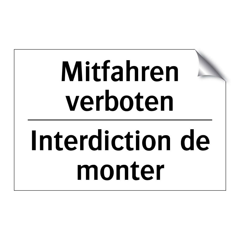 Mitfahren verboten - Interdiction de monter