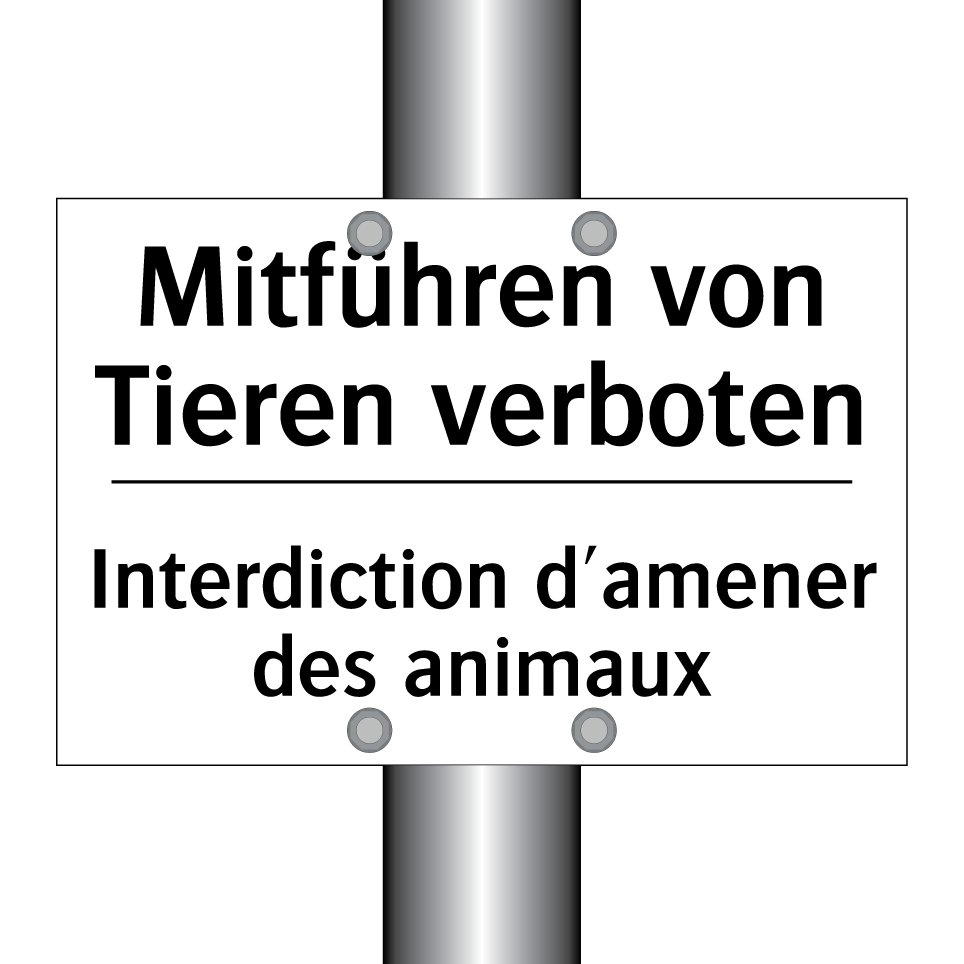 Mitführen von Tieren verboten - Interdiction d'amener des animaux /.../