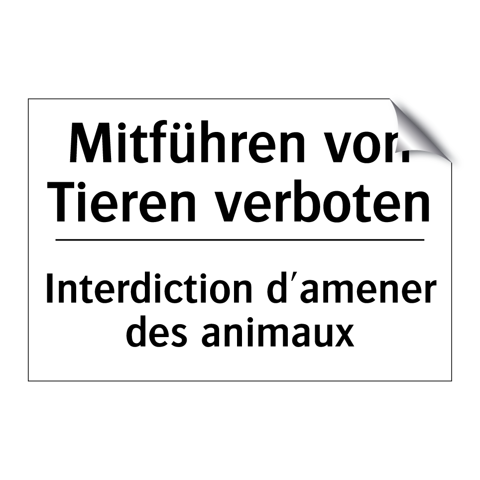 Mitführen von Tieren verboten - Interdiction d'amener des animaux /.../