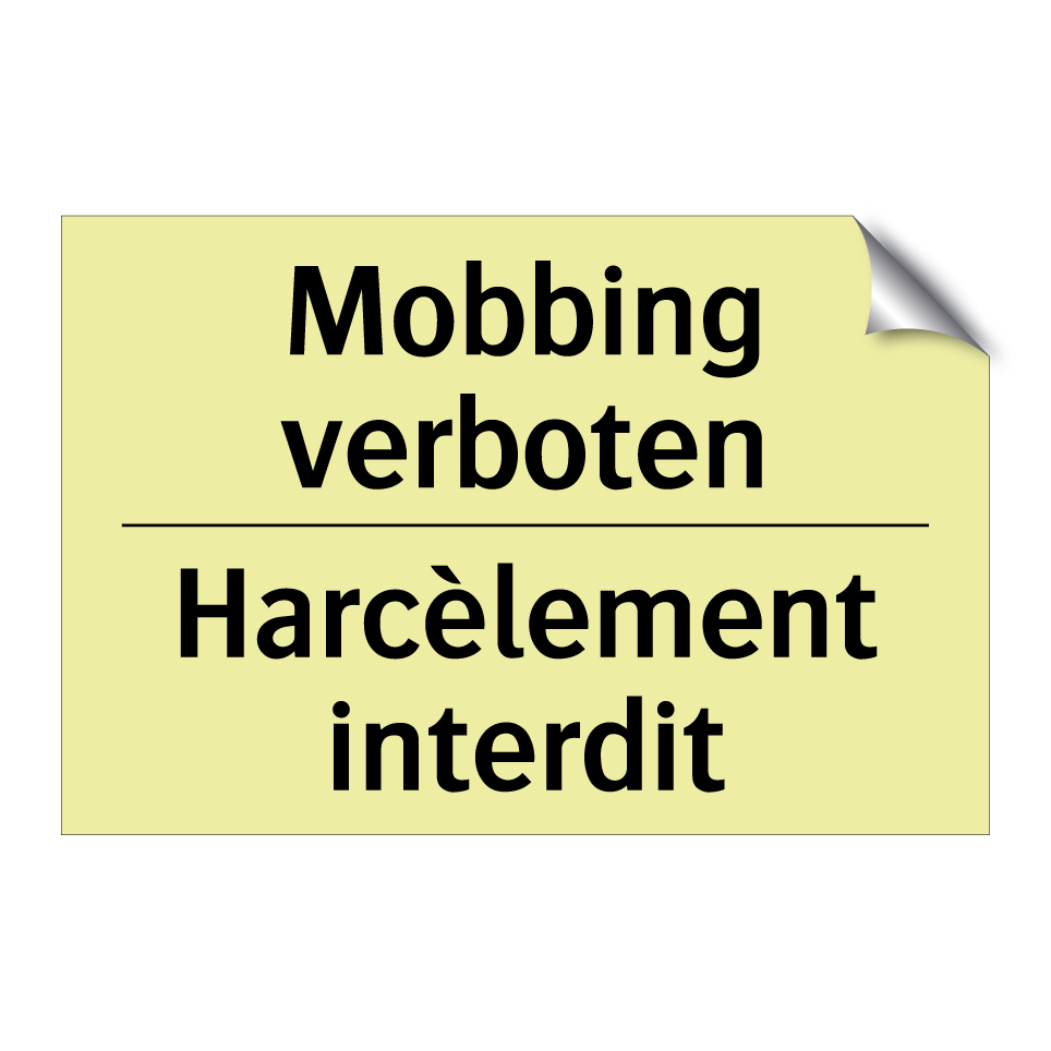 Mobbing verboten - Harcèlement interdit