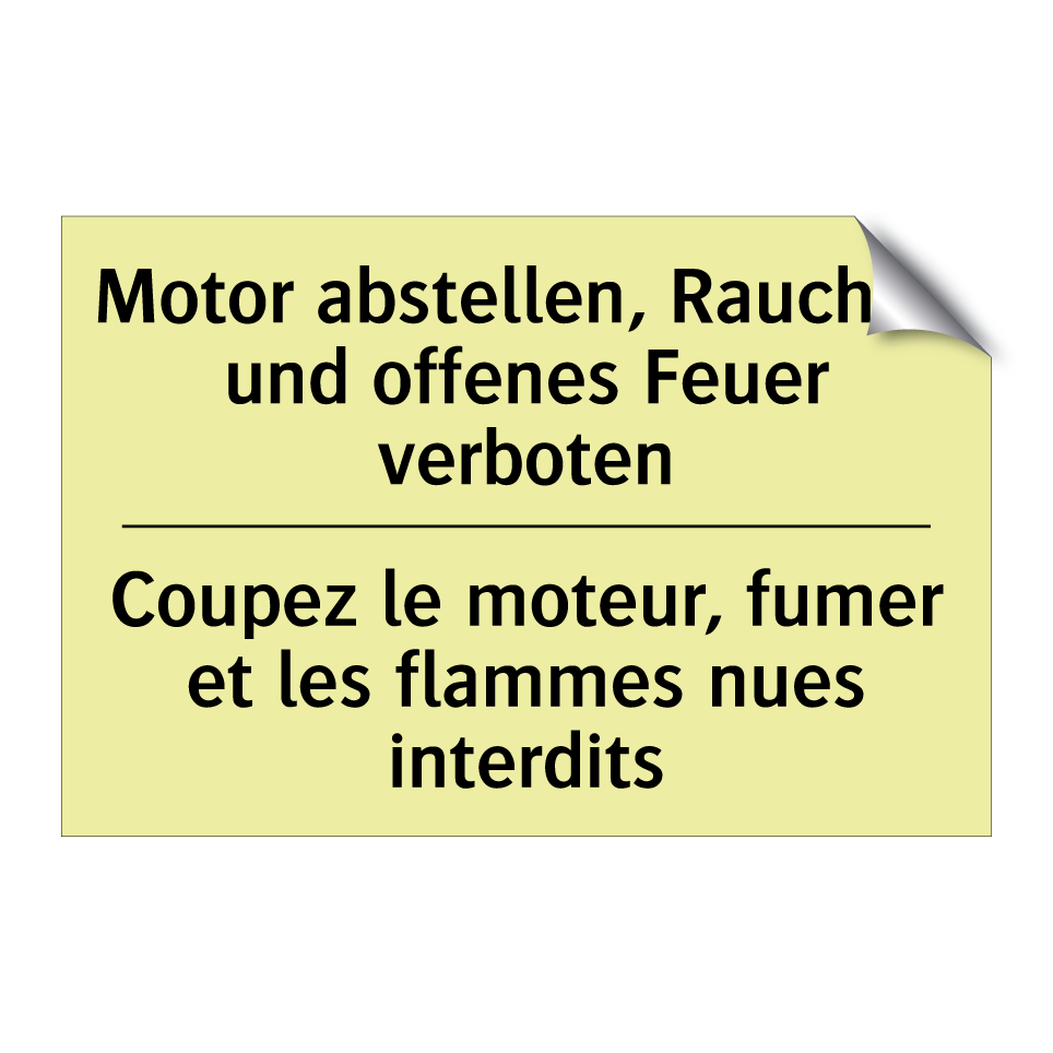 Motor abstellen, Rauchen und offenes /.../ - Coupez le moteur, fumer et les /.../