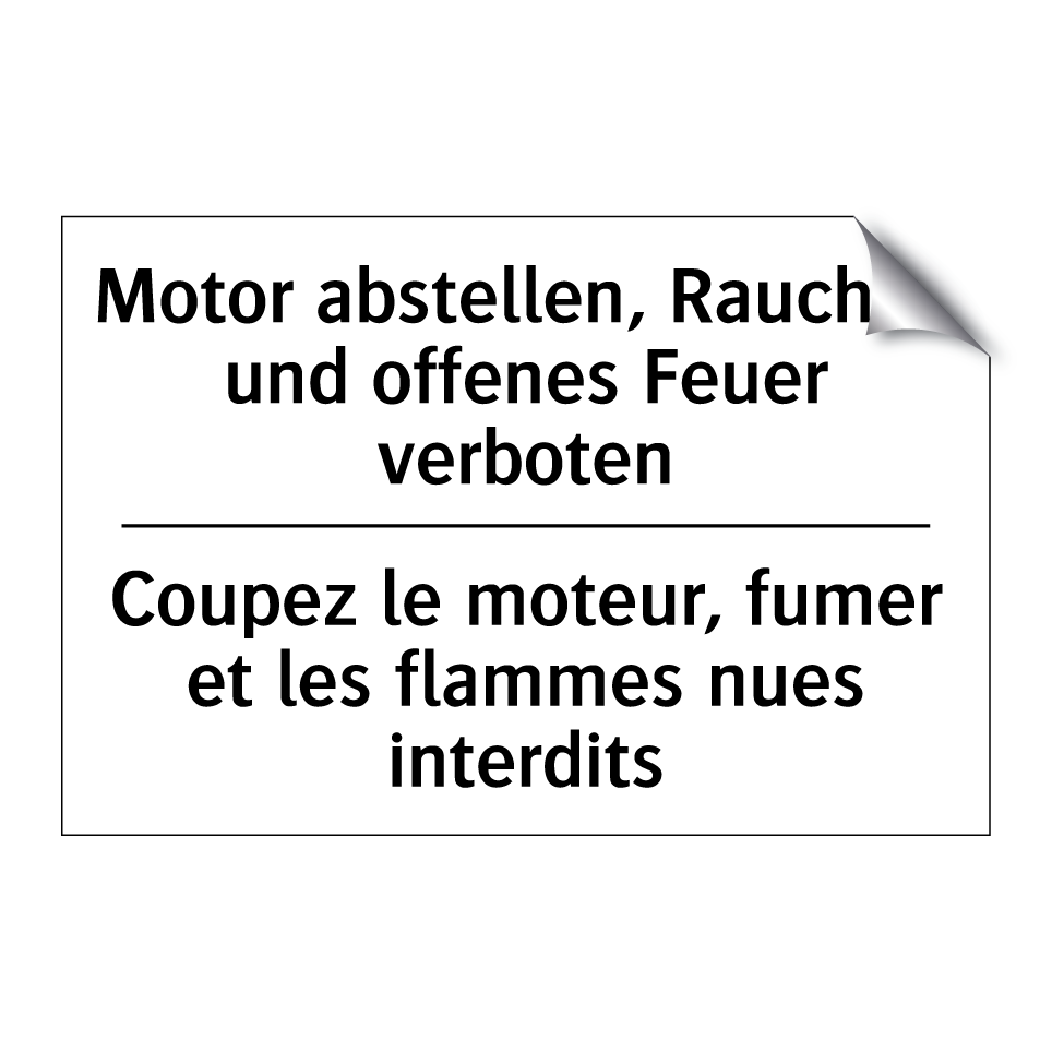 Motor abstellen, Rauchen und offenes /.../ - Coupez le moteur, fumer et les /.../