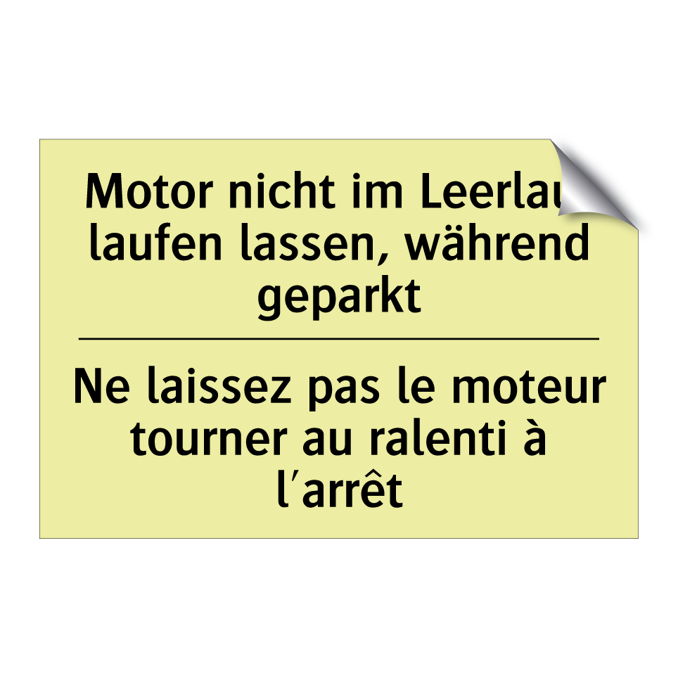 Motor nicht im Leerlauf laufen /.../ - Ne laissez pas le moteur tourner /.../