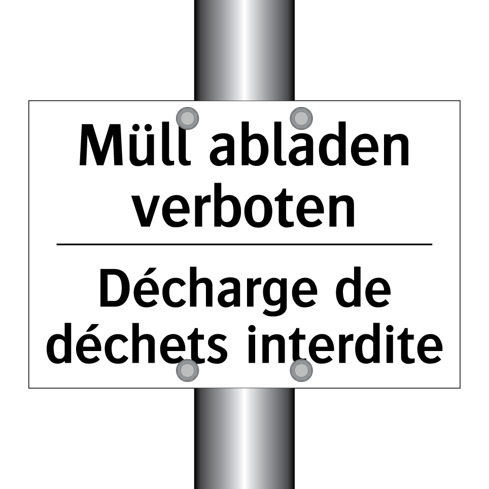 Müll abladen verboten - Décharge de déchets interdite
