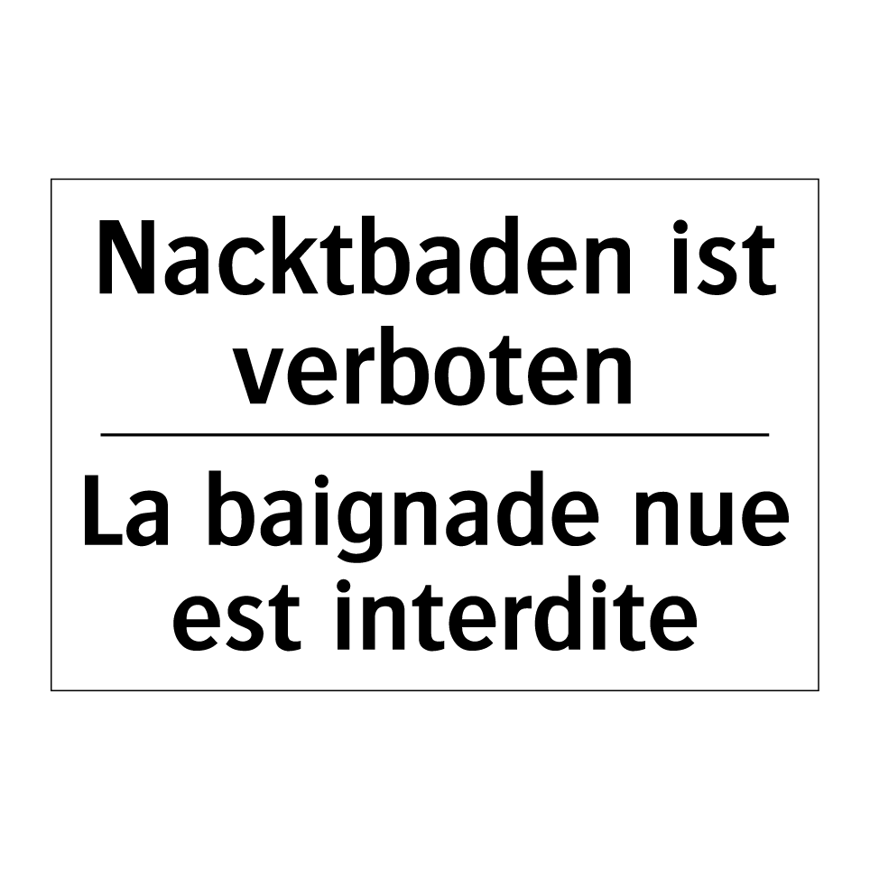 Nacktbaden ist verboten - La baignade nue est interdite