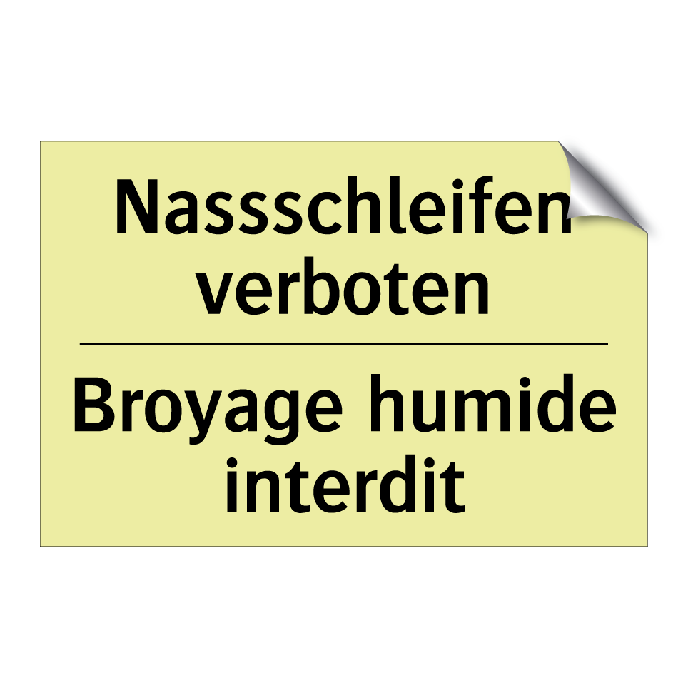 Nassschleifen verboten - Broyage humide interdit
