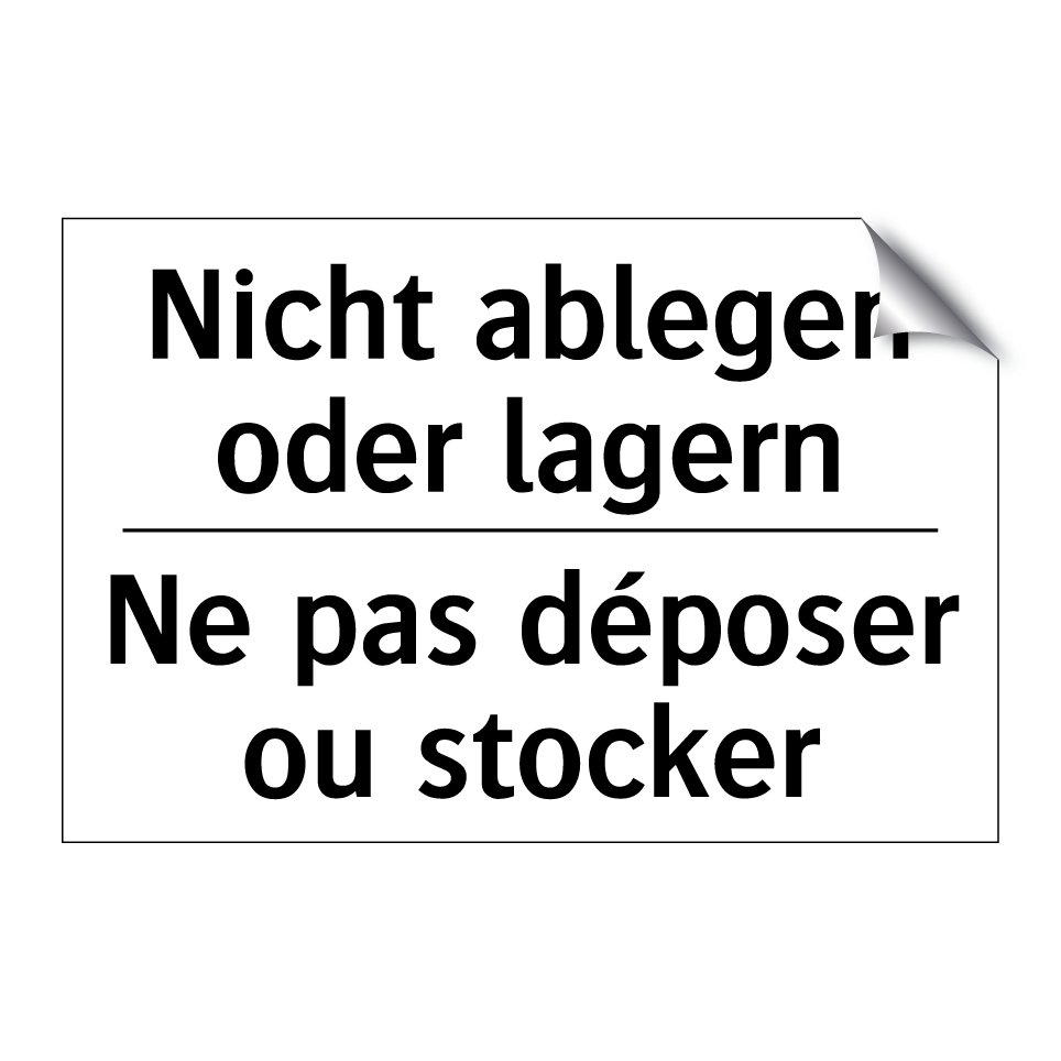Nicht ablegen oder lagern - Ne pas déposer ou stocker
