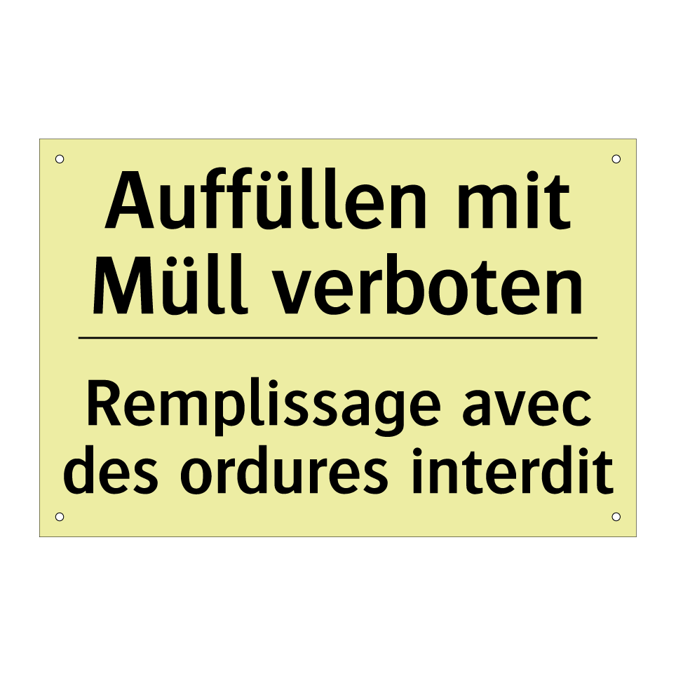 Auffüllen mit Müll verboten - Remplissage avec des ordures interdit /.../