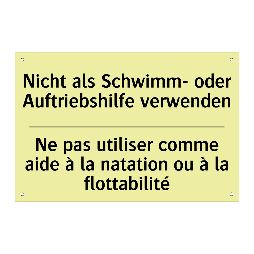 Nicht als Schwimm- oder Auftriebshilfe /.../ - Ne pas utiliser comme aide à la /.../