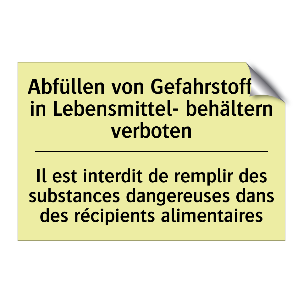 Abfüllen von Gefahrstoffen in /.../ - Il est interdit de remplir des /.../