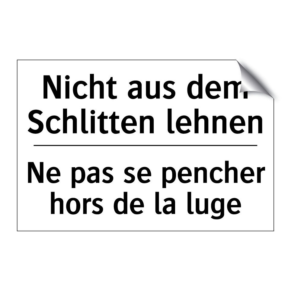 Nicht aus dem Schlitten lehnen - Ne pas se pencher hors de la luge /.../