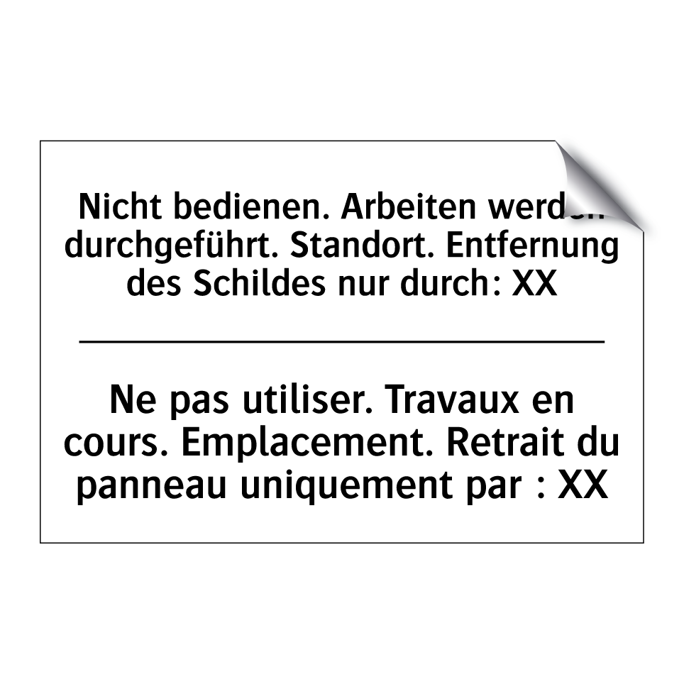 Nicht bedienen. Arbeiten werden /.../ - Ne pas utiliser. Travaux en cours. /.../