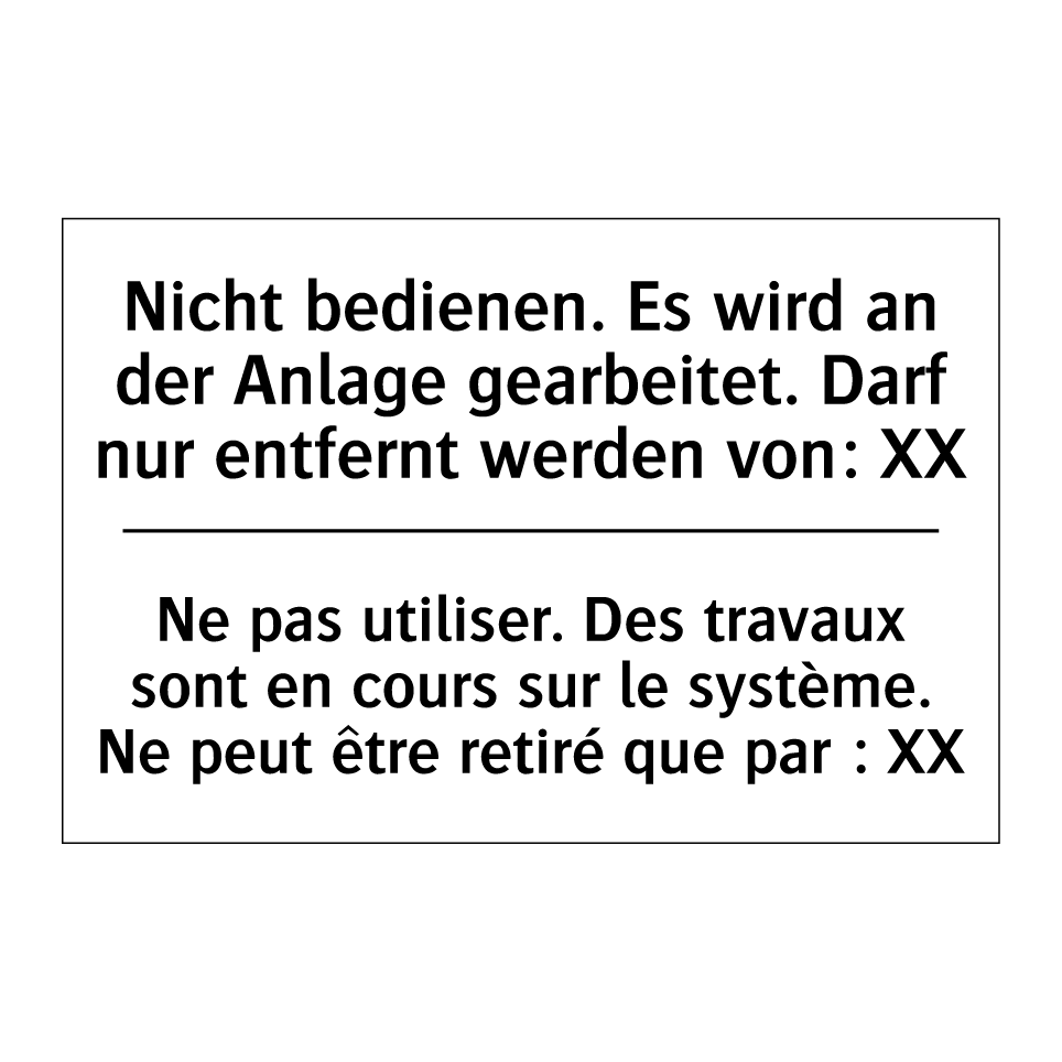 Nicht bedienen. Es wird an der /.../ - Ne pas utiliser. Des travaux sont /.../