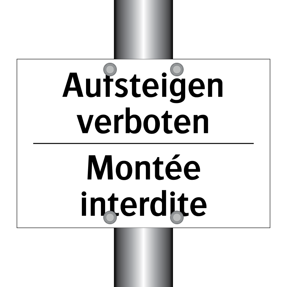 Aufsteigen verboten - Montée interdite