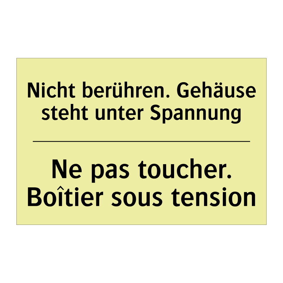 Nicht berühren. Gehäuse steht /.../ - Ne pas toucher. Boîtier sous tension /.../