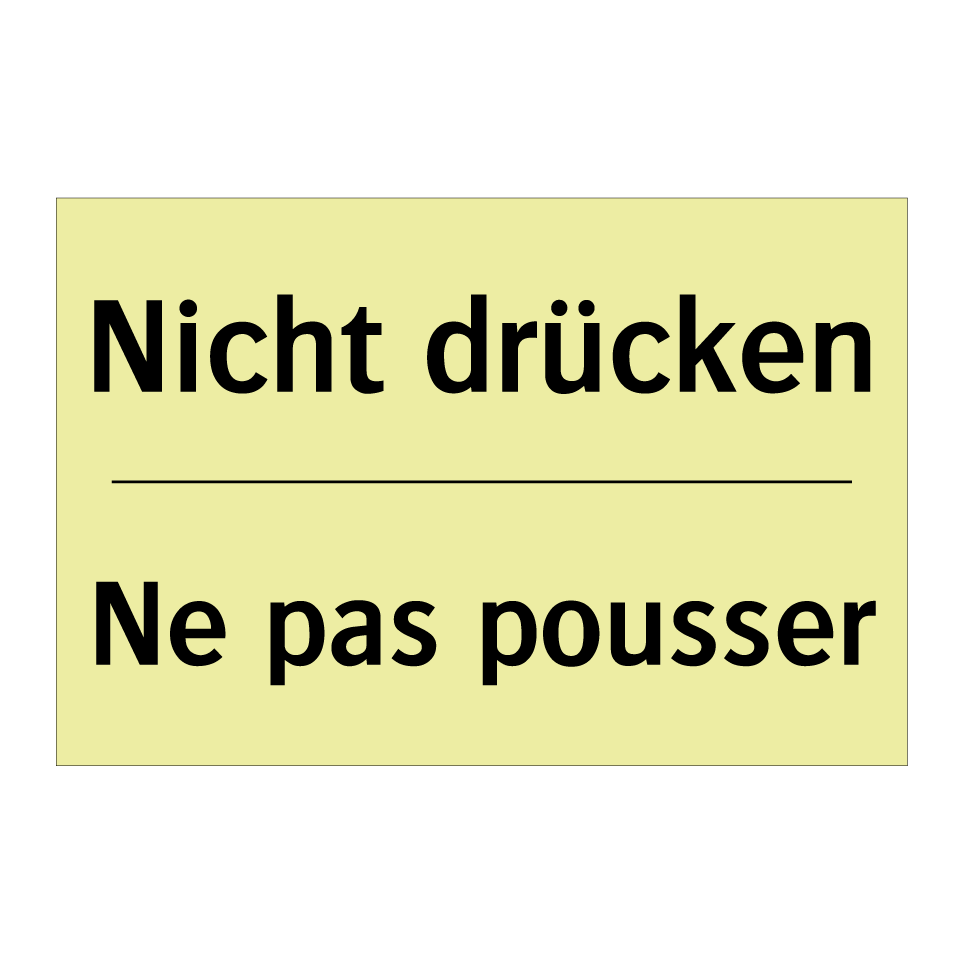 Nicht drücken - Ne pas pousser