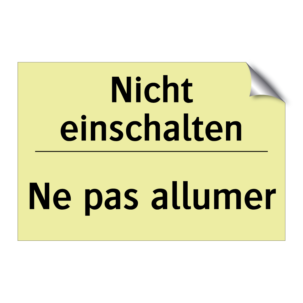 Nicht einschalten - Ne pas allumer