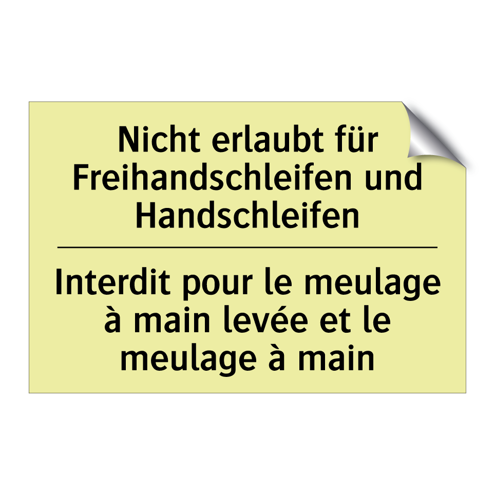 Nicht erlaubt für Freihandschleifen /.../ - Interdit pour le meulage à main /.../