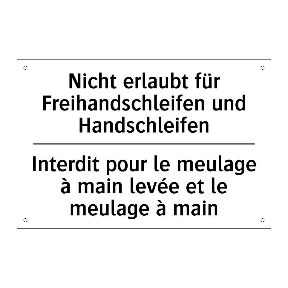 Nicht erlaubt für Freihandschleifen /.../ - Interdit pour le meulage à main /.../