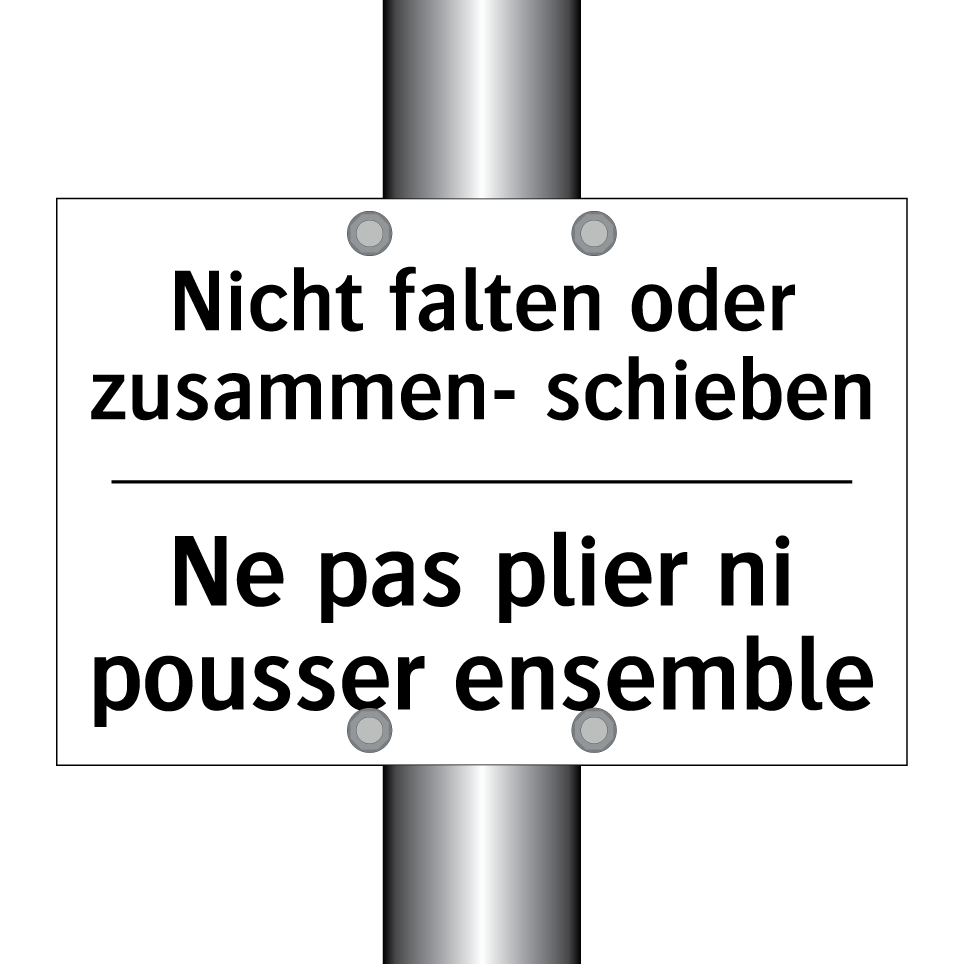 Nicht falten oder zusammen- schieben /.../ - Ne pas plier ni pousser ensemble /.../