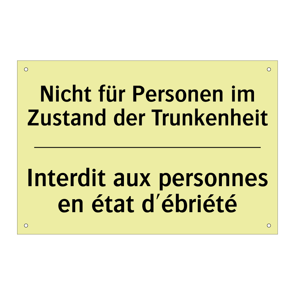 Nicht für Personen im Zustand /.../ - Interdit aux personnes en état /.../