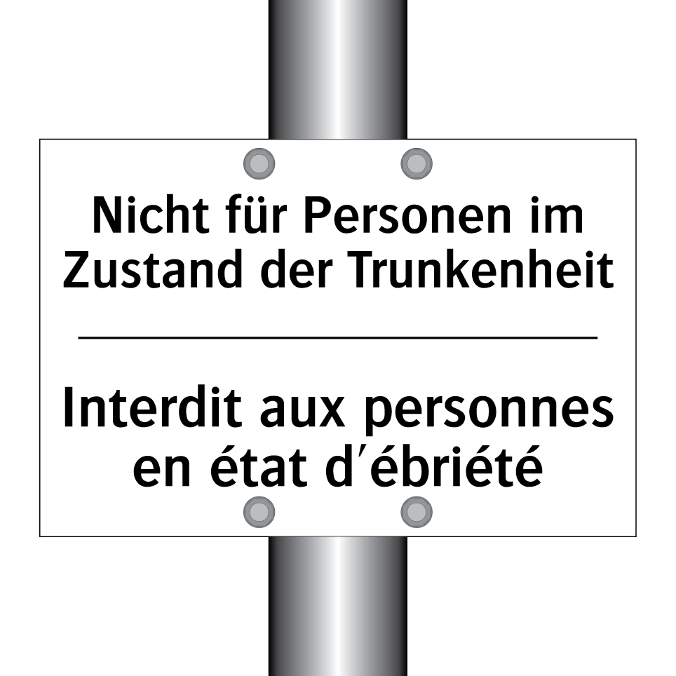 Nicht für Personen im Zustand /.../ - Interdit aux personnes en état /.../