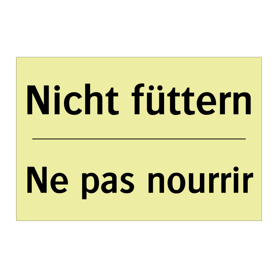 Nicht füttern - Ne pas nourrir