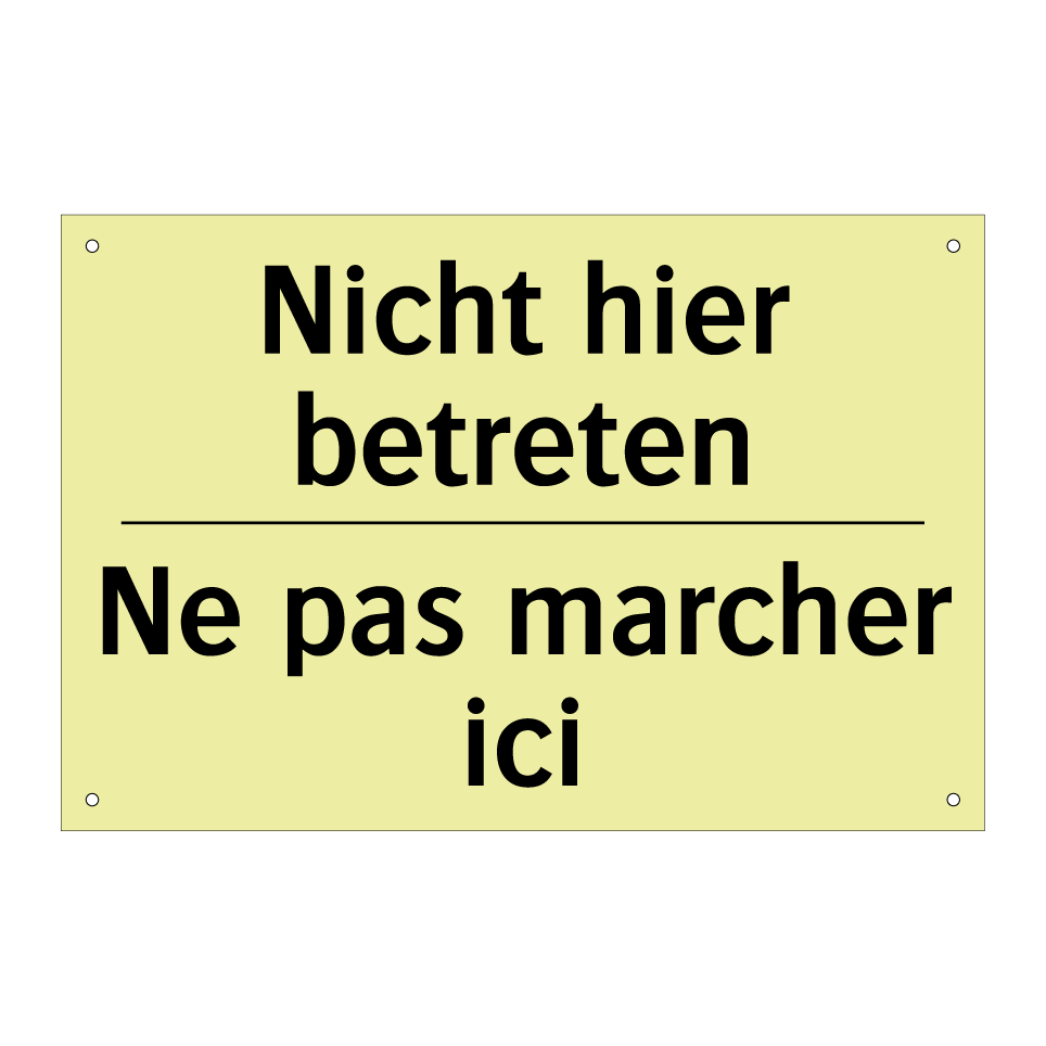 Nicht hier betreten - Ne pas marcher ici