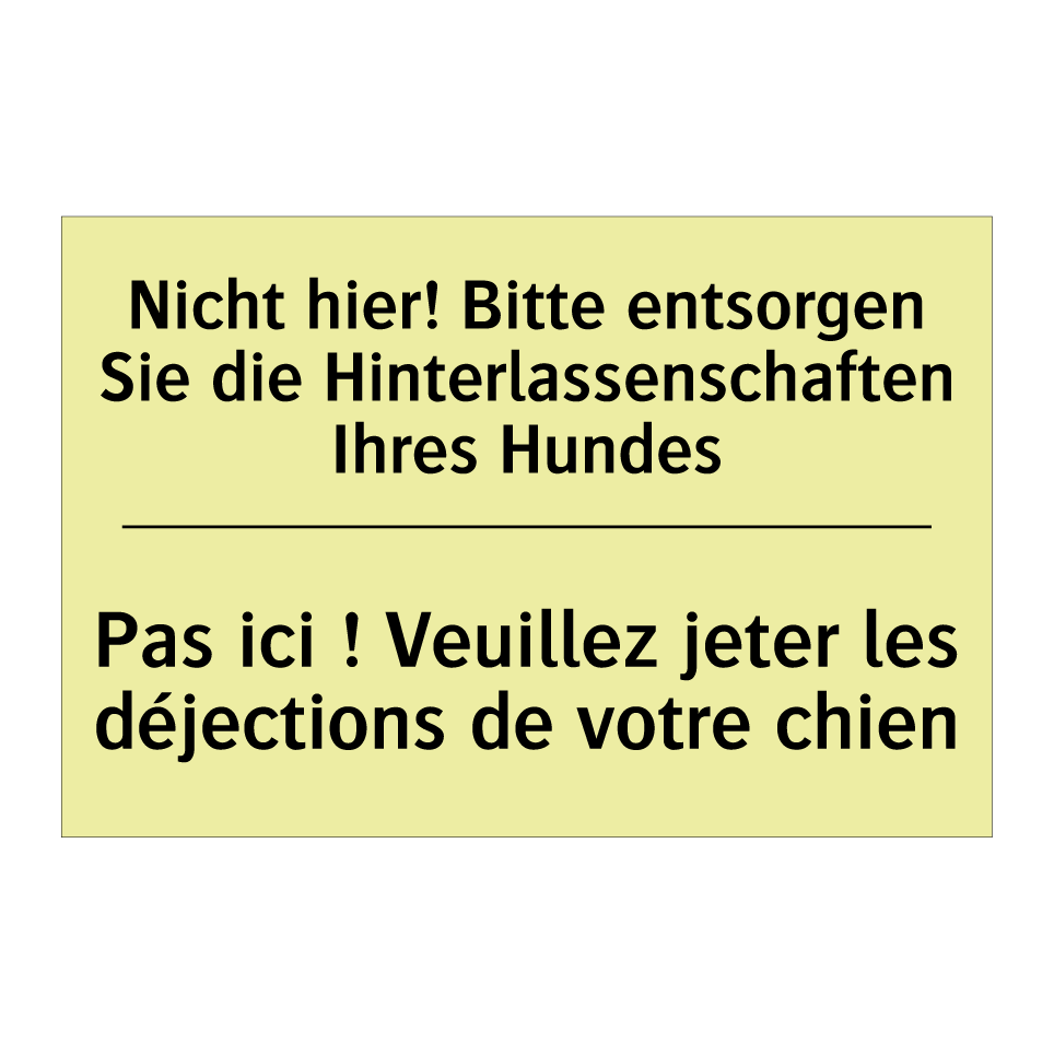 Nicht hier! Bitte entsorgen Sie /.../ - Pas ici ! Veuillez jeter les déjections /.../