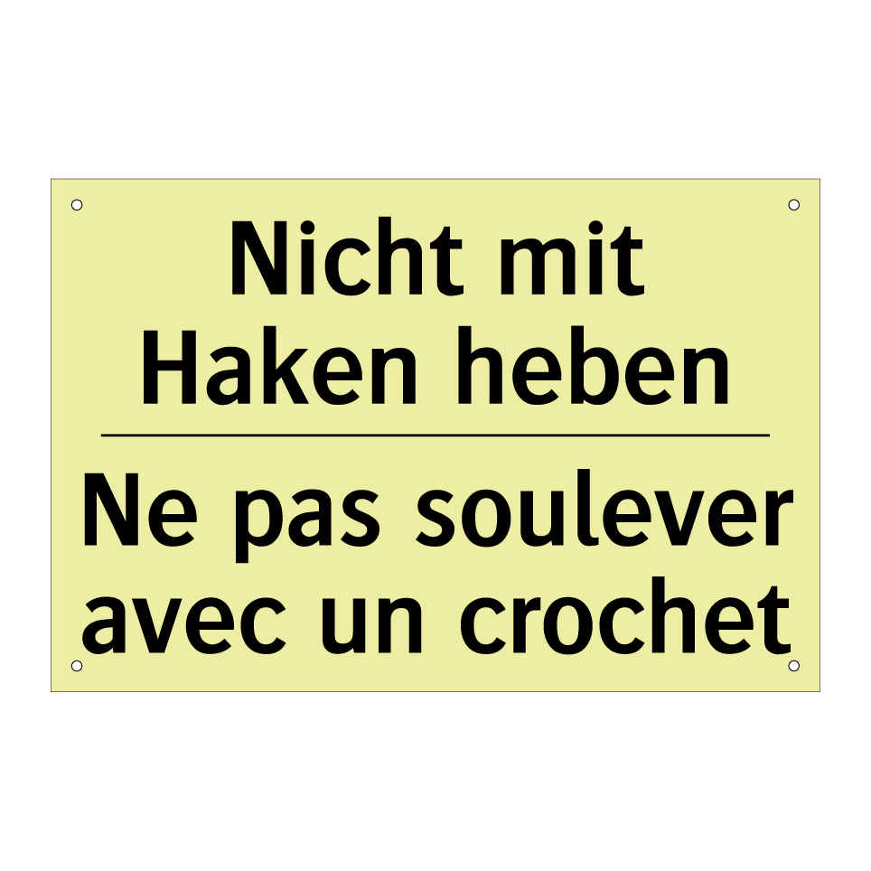 Nicht mit Haken heben - Ne pas soulever avec un crochet /.../