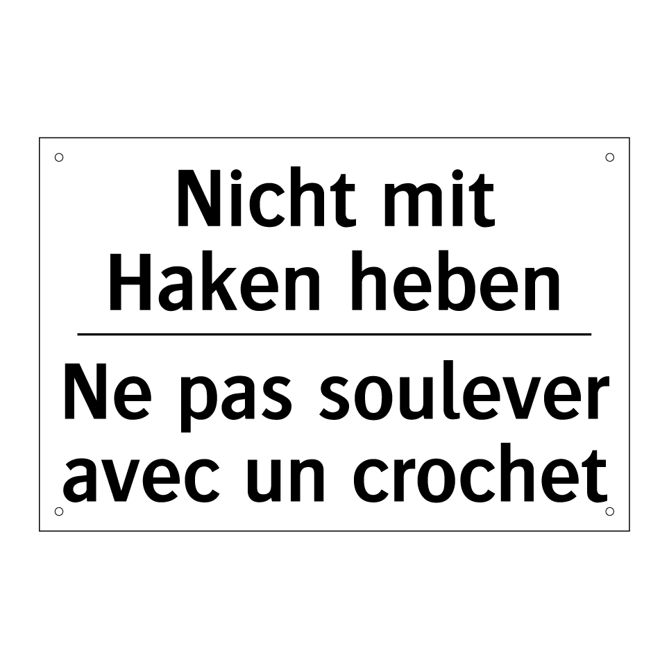 Nicht mit Haken heben - Ne pas soulever avec un crochet /.../