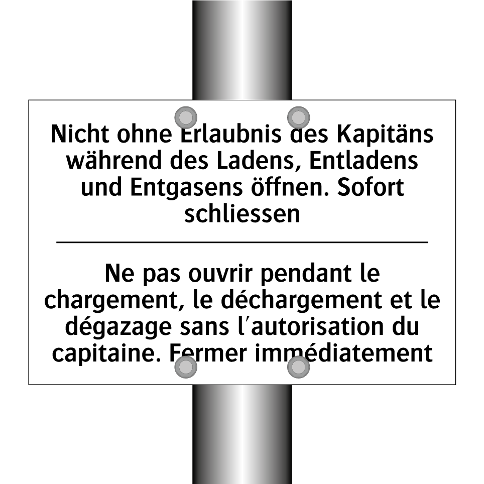 Nicht ohne Erlaubnis des Kapitäns /.../ - Ne pas ouvrir pendant le chargement, /.../