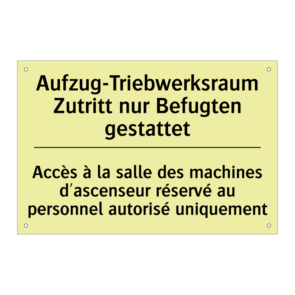 Aufzug-Triebwerksraum Zutritt /.../ - Accès à la salle des machines /.../