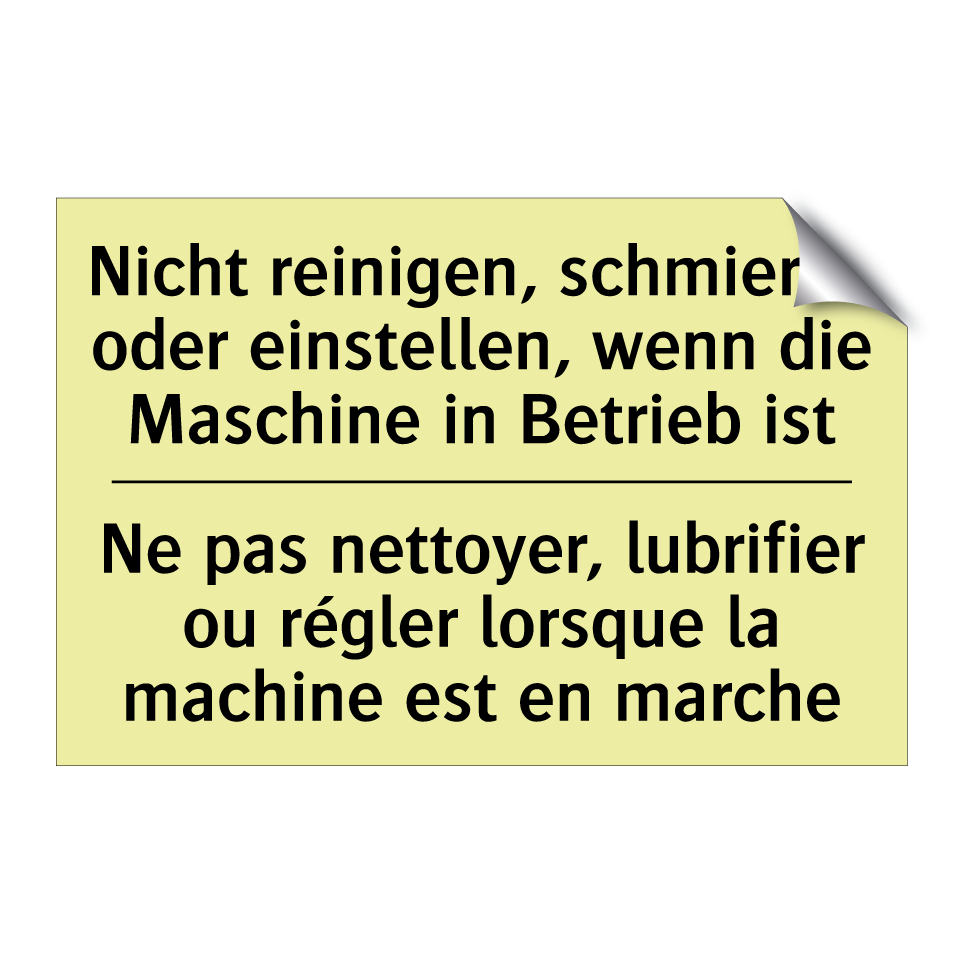 Nicht reinigen, schmieren oder /.../ - Ne pas nettoyer, lubrifier ou /.../