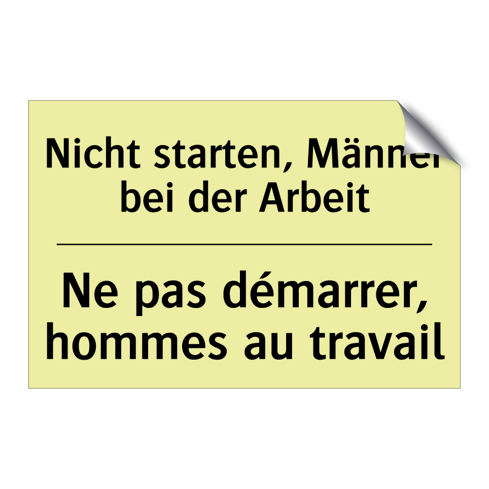 Nicht starten, Männer bei der /.../ - Ne pas démarrer, hommes au travail /.../