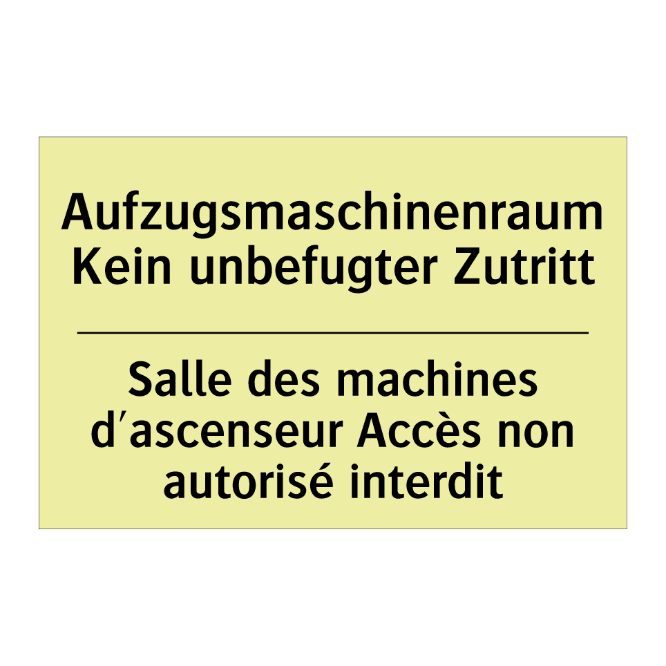 Aufzugsmaschinenraum Kein unbefugter /.../ - Salle des machines d'ascenseur /.../