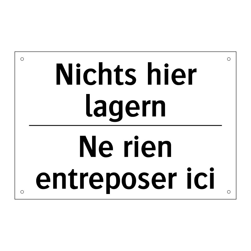 Nichts hier lagern - Ne rien entreposer ici
