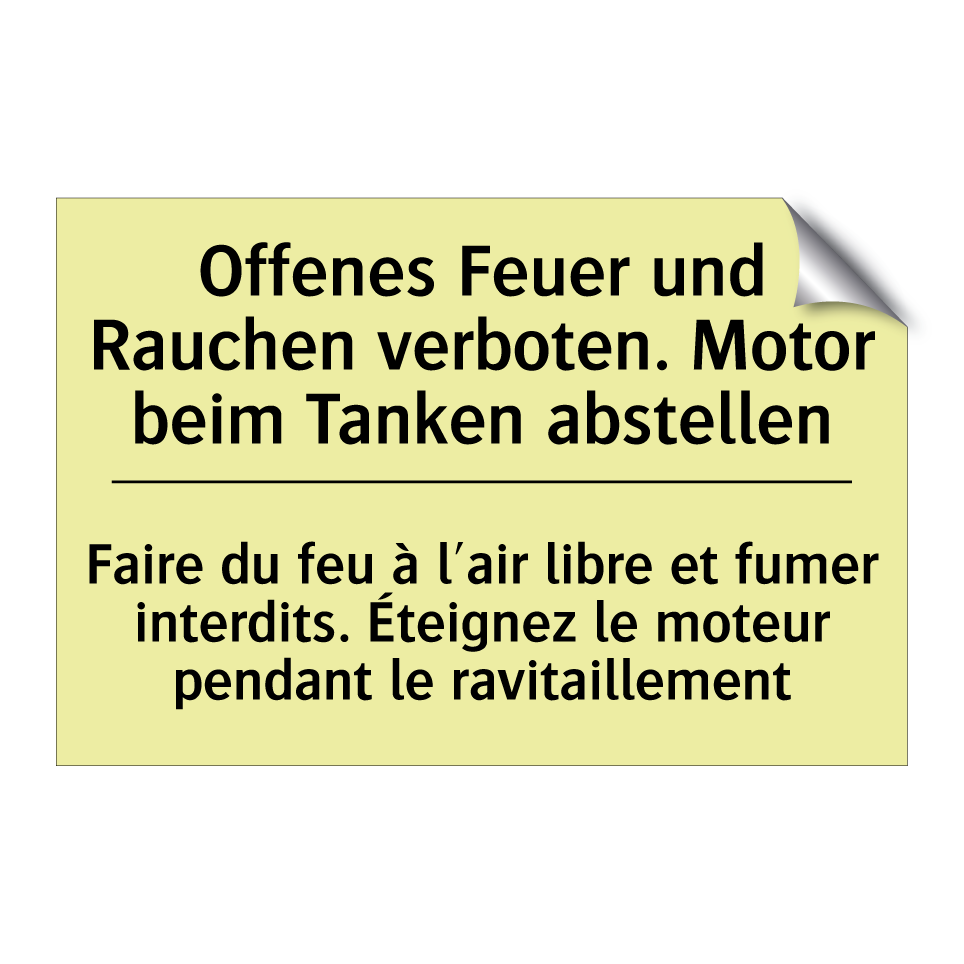 Offenes Feuer und Rauchen verboten. /.../ - Faire du feu à l'air libre et /.../