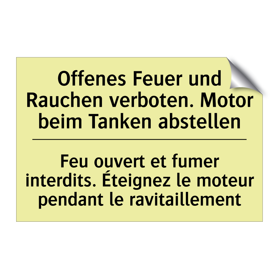Offenes Feuer und Rauchen verboten. /.../ - Feu ouvert et fumer interdits. /.../