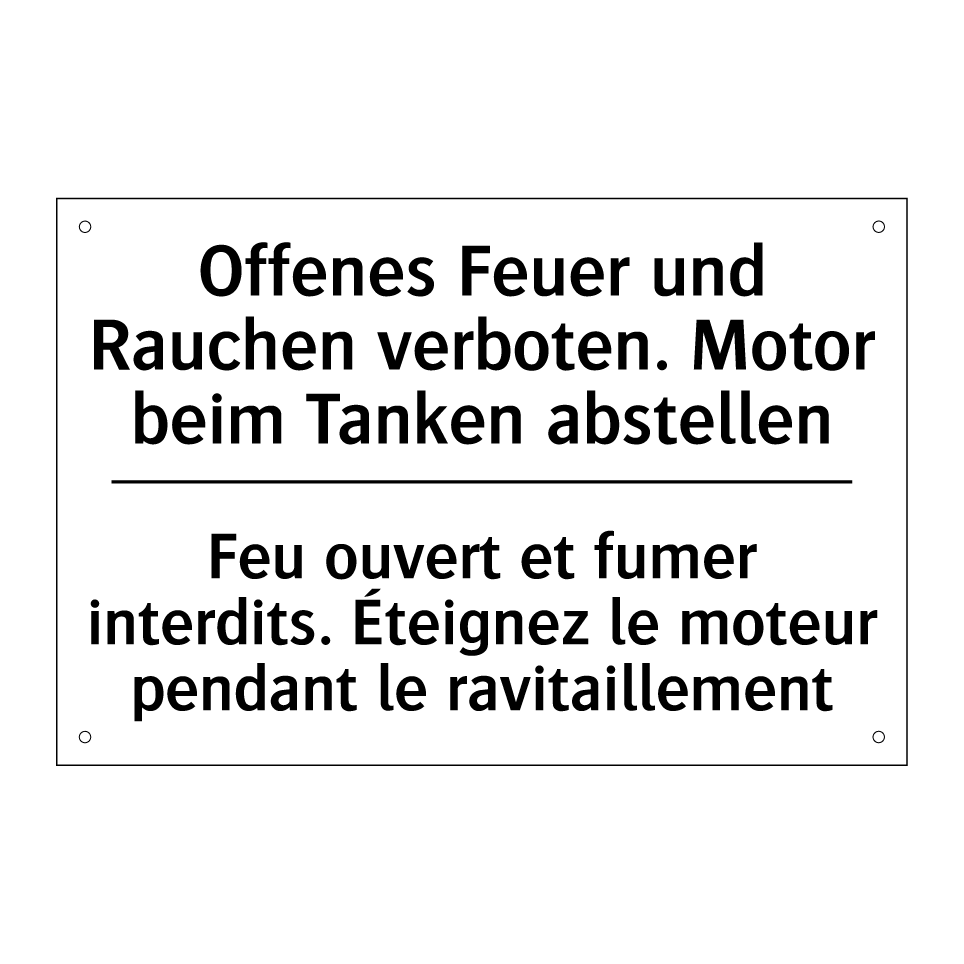 Offenes Feuer und Rauchen verboten. /.../ - Feu ouvert et fumer interdits. /.../