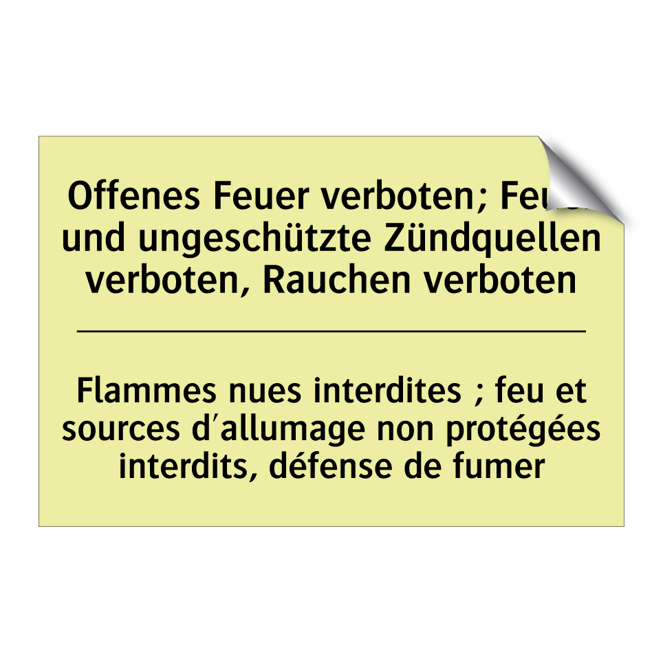 Offenes Feuer verboten; Feuer /.../ - Flammes nues interdites ; feu /.../