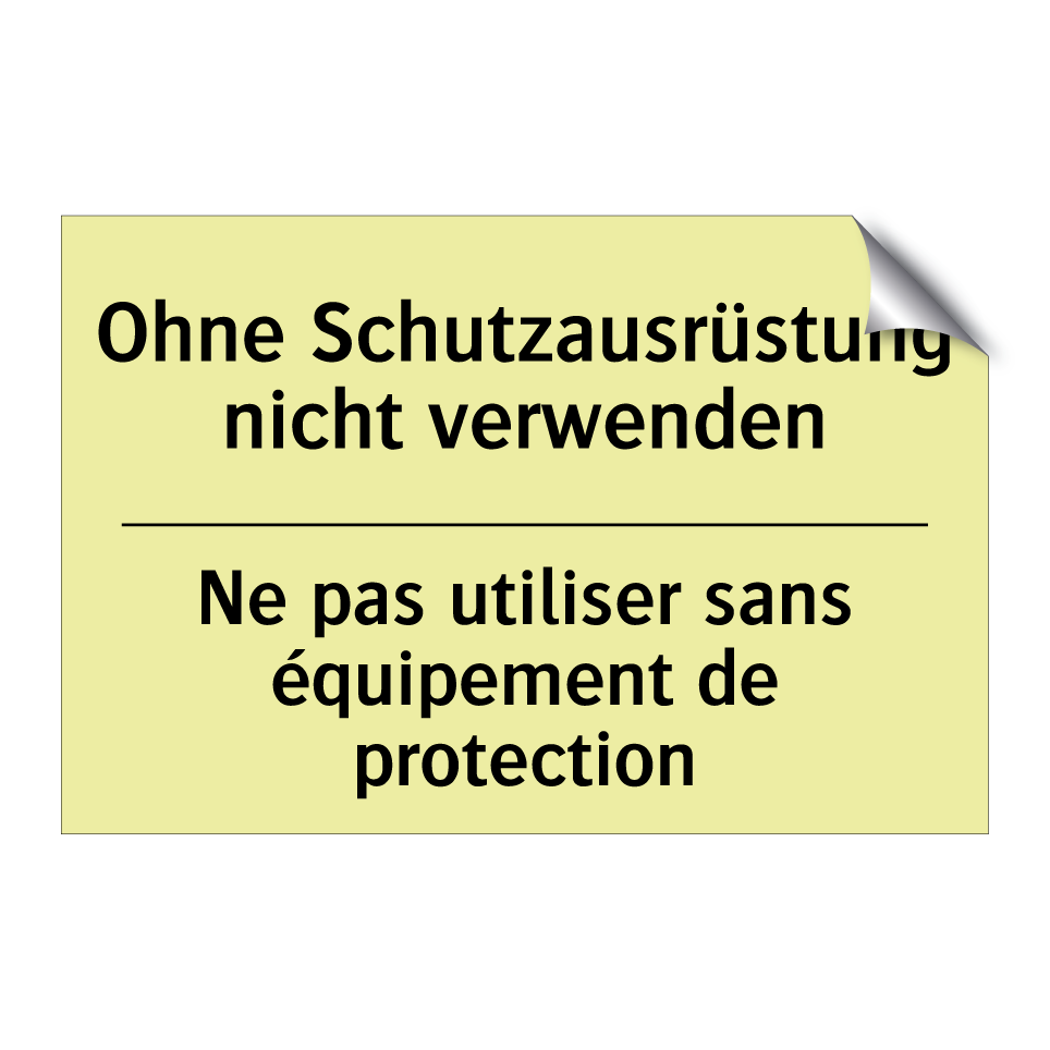 Ohne Schutzausrüstung nicht verwenden /.../ - Ne pas utiliser sans équipement /.../