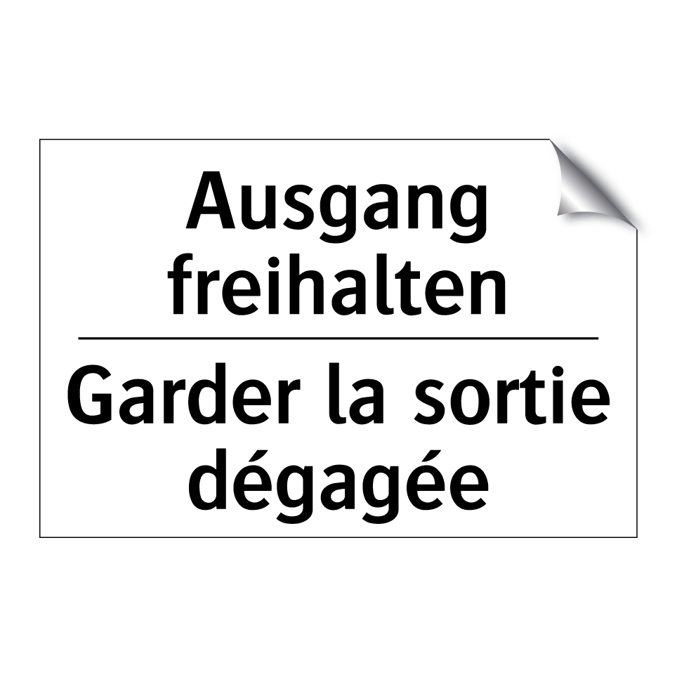 Ausgang freihalten - Garder la sortie dégagée